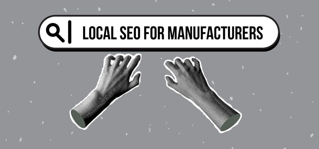 local seo for manufacturers